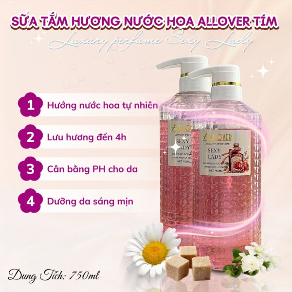 Sữa Tắm Dưỡng Ẩm Hương Nước Hoa Pháp ALLOVER Luxury perfume 750ml - Hình ảnh 6