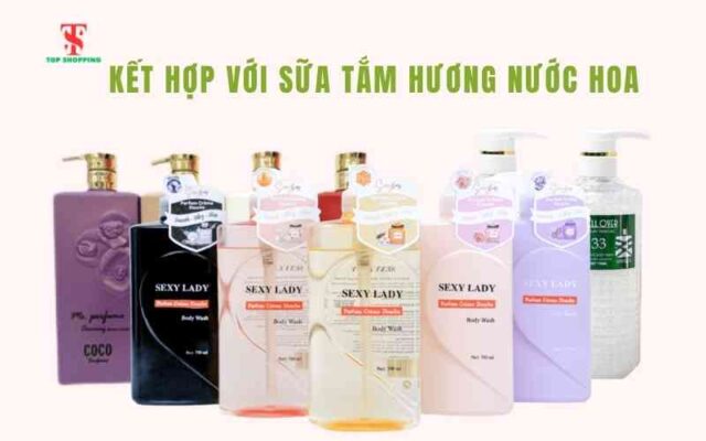 Kết hợp với sữa tắm nước hoa