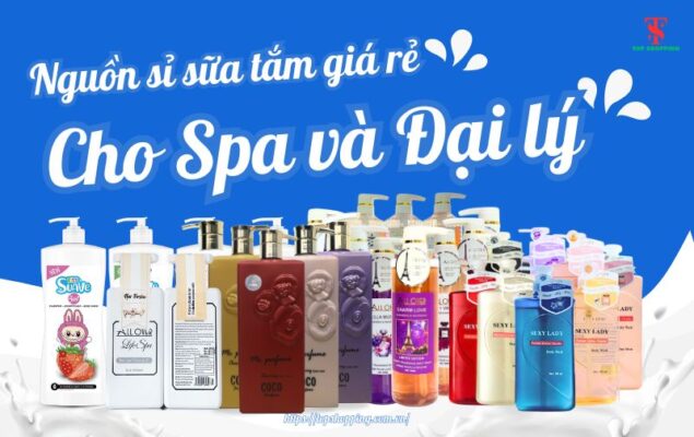 Nguồn sỉ sữa tắm giá rẻ Cho Spa và Đại lý